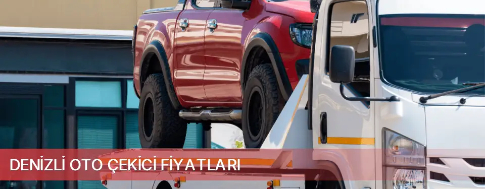 Denizli İli Oto Çekici Fiyatları